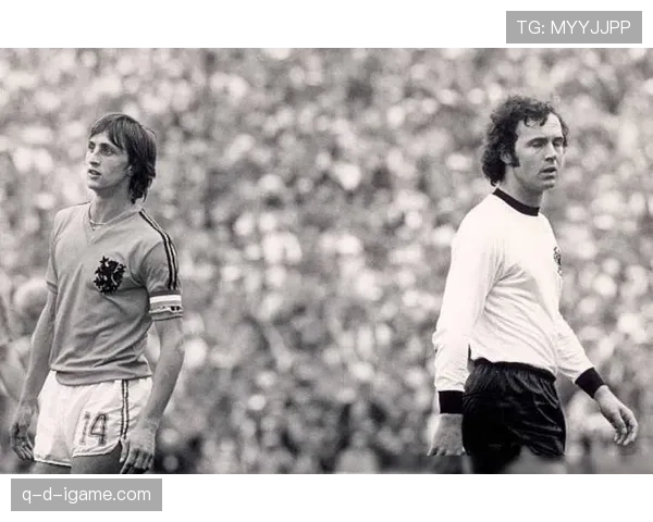 贝肯鲍尔战术遗产持续引领足坛革新，新潮流引广泛关注